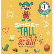 Short or Tall Doesn't Matter at All: (childrens Books about Bullying, Picture Books, Preschool Books, Ages 3 5, Baby Books, Kids Books, Kindergarten B (Hardcover)
