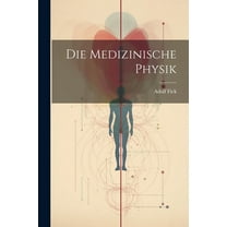 Die Medizinische Physik (Paperback)