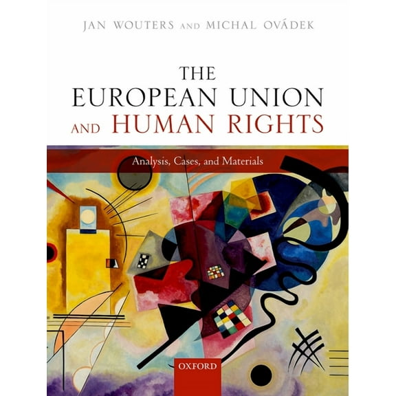 The European Union and Human Rights: Analysis, Cases, and Materials, (Paperback)