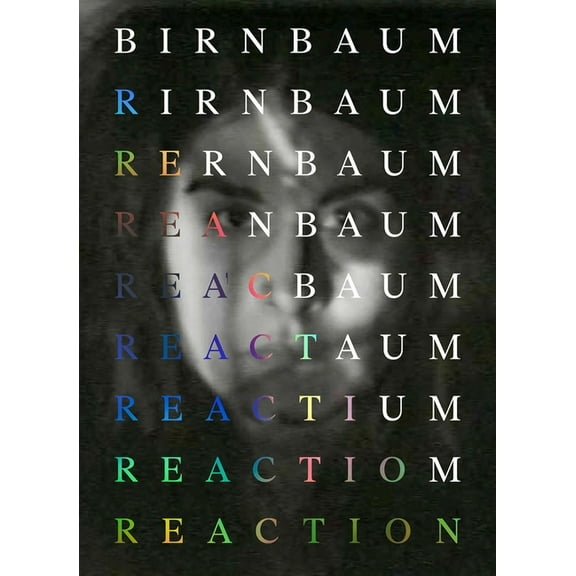 Dara Birnbaum: Reaction, (Hardcover)