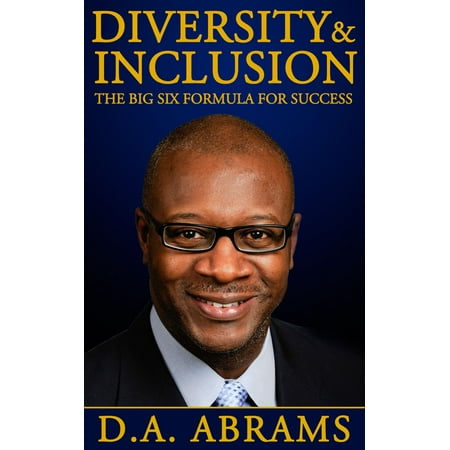 Diversity & Inclusion: The Big Six Formula for Success -