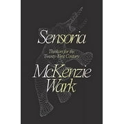 Pre-Owned Sensoria: Thinkers for the Twentieth-First Century (Paperback 9781788735063) by McKenzie Wark