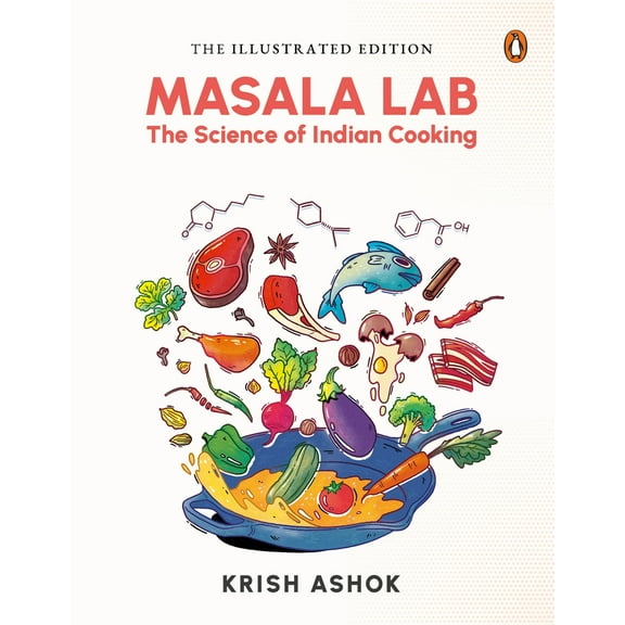 The Illustrated Masala Lab : The Science of Indian Cooking (Hardcover)