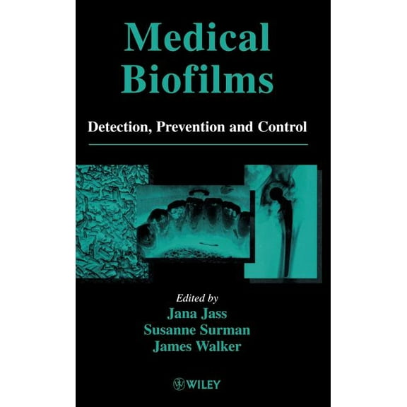 Medical Biofilms: Detection, Prevention and Control, (Hardcover)
