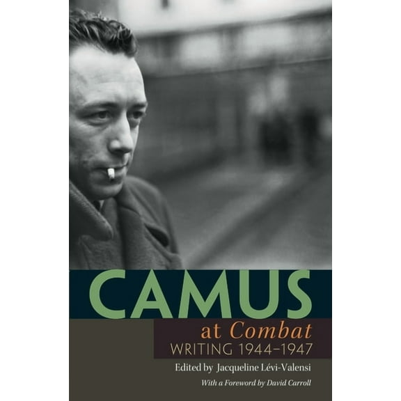 Camus at "combat": Writing 1944-1947, (Paperback)