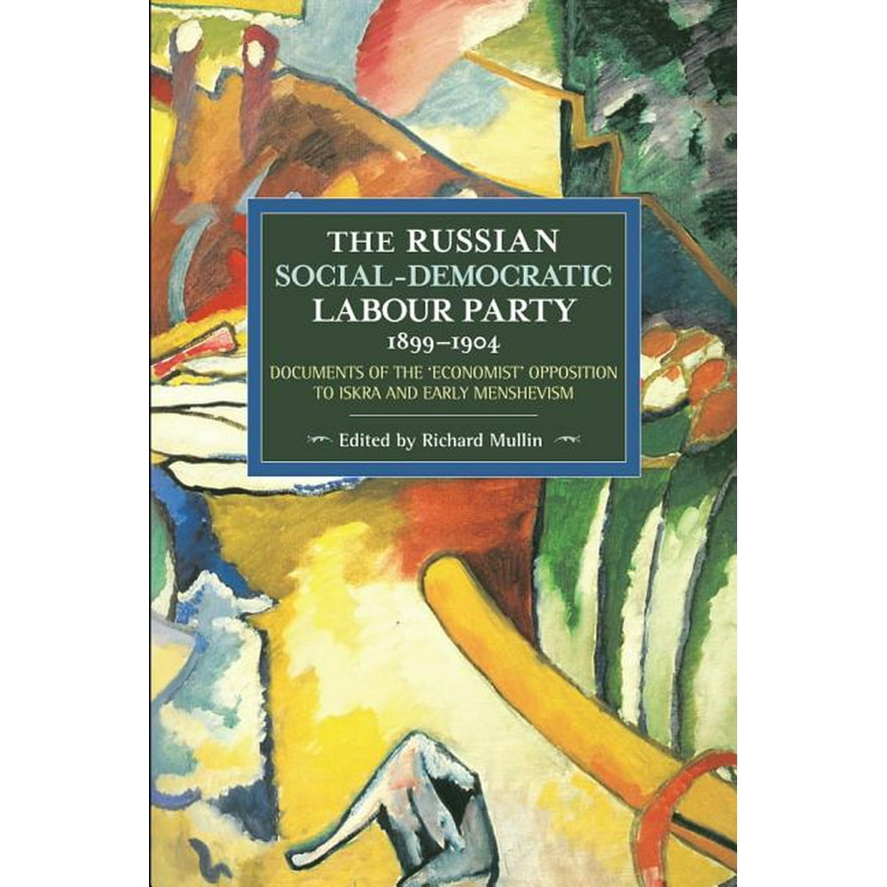 Historical Materialism: The Russian Social-Democratic Labour Party ...