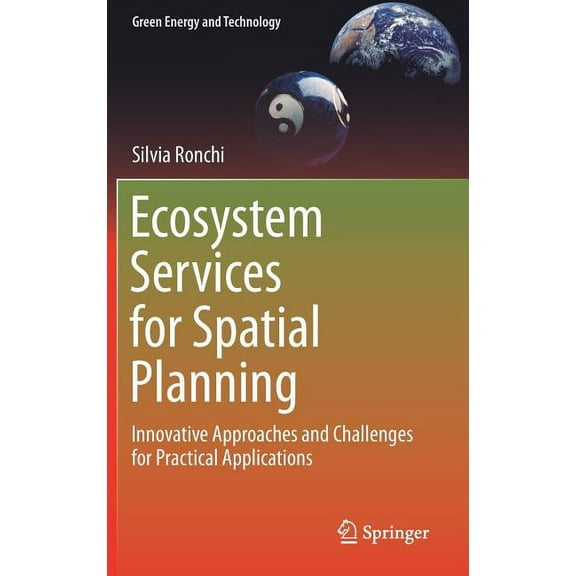 Green Energy and Technology Ecosystem Services for Spatial Planning: Innovative Approaches and Challenges for Practical Applications, (Hardcover)