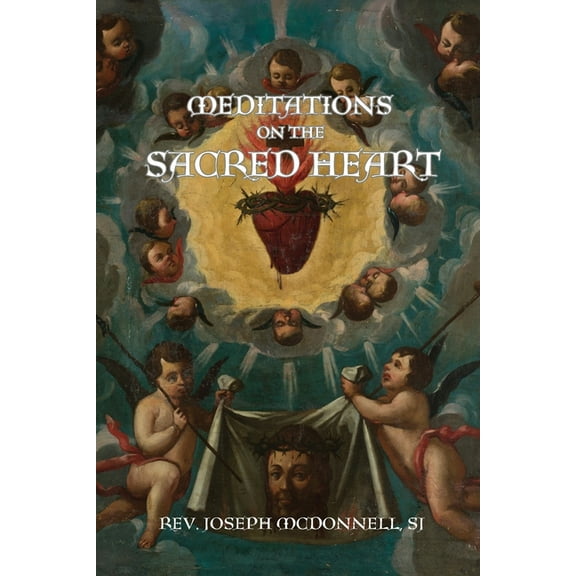 Meditations on the Sacred Heart, (Paperback)
