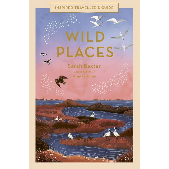 Inspired Traveller's Guides Wild Places, Book 6, (Hardcover)