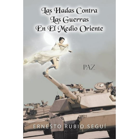 Las Hadas Contra Las Guerras En El Medio Oriente (Paperback)