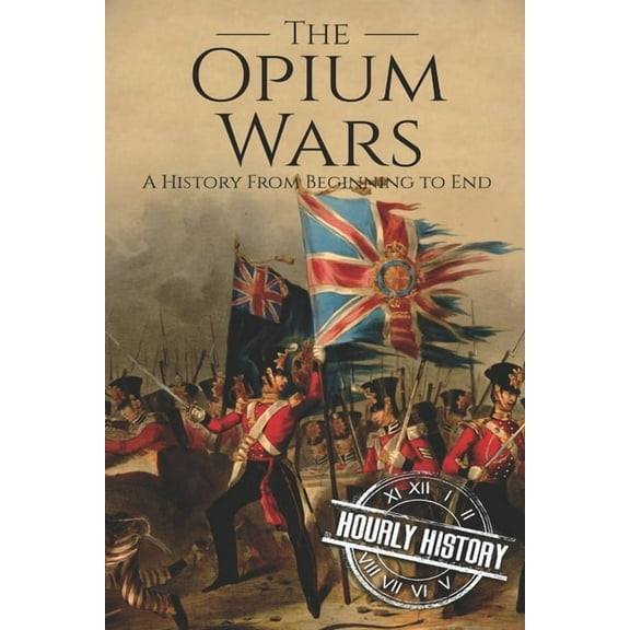 History of China The Opium Wars, (Paperback)