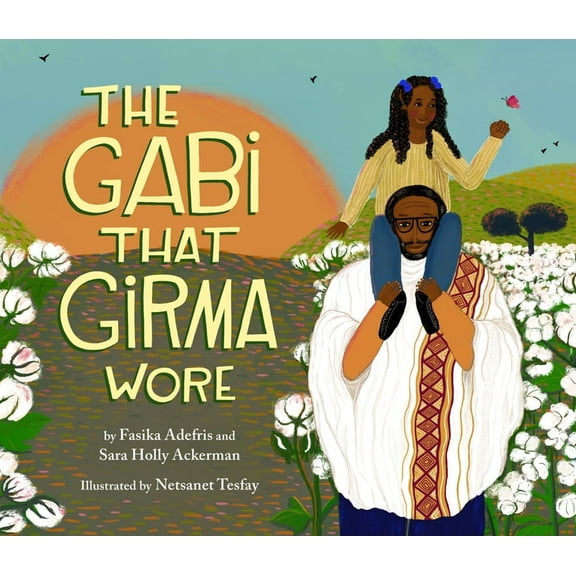 The Gabi That Girma Wore, (Hardcover)