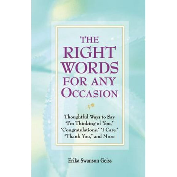 Pre-Owned The Right Words for Any Occasion (Hardcover) 1412715865 9781412715867