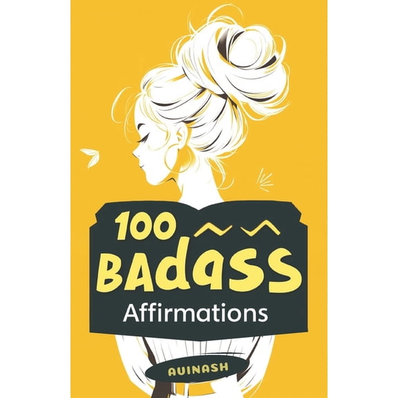 100 Badass Affirmations, (Paperback)