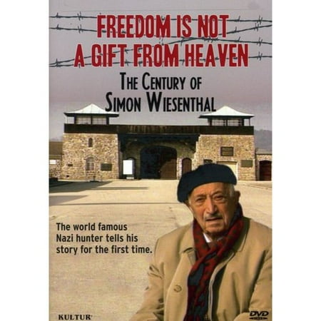 Freedom Is Not a Gift from Heaven - The Century of Simon Wiesenthal