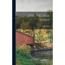 The Pilgrim Spirit, (Hardcover)