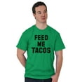 thumbnail image 5 of Feed Me Tacos Tuesday Mexican Food Men's Graphic T Shirt Tees Brisco Brands S, 5 of 6