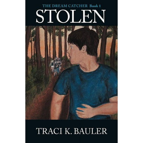 Stolen: The Dream Catcher Book 1