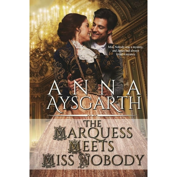The Marquess Meets Miss Nobody, (Paperback)