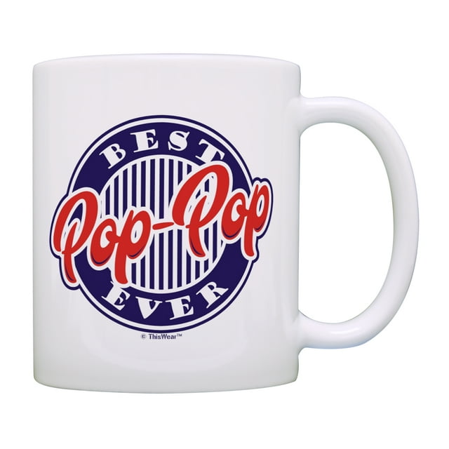 ThisWear Fathers Day Mug Best PopPop Ever Best PopPop Mug from