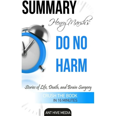 Henry Marsh's Do No Harm: Stories of Life, Death, and Brain Surgery | Summary -