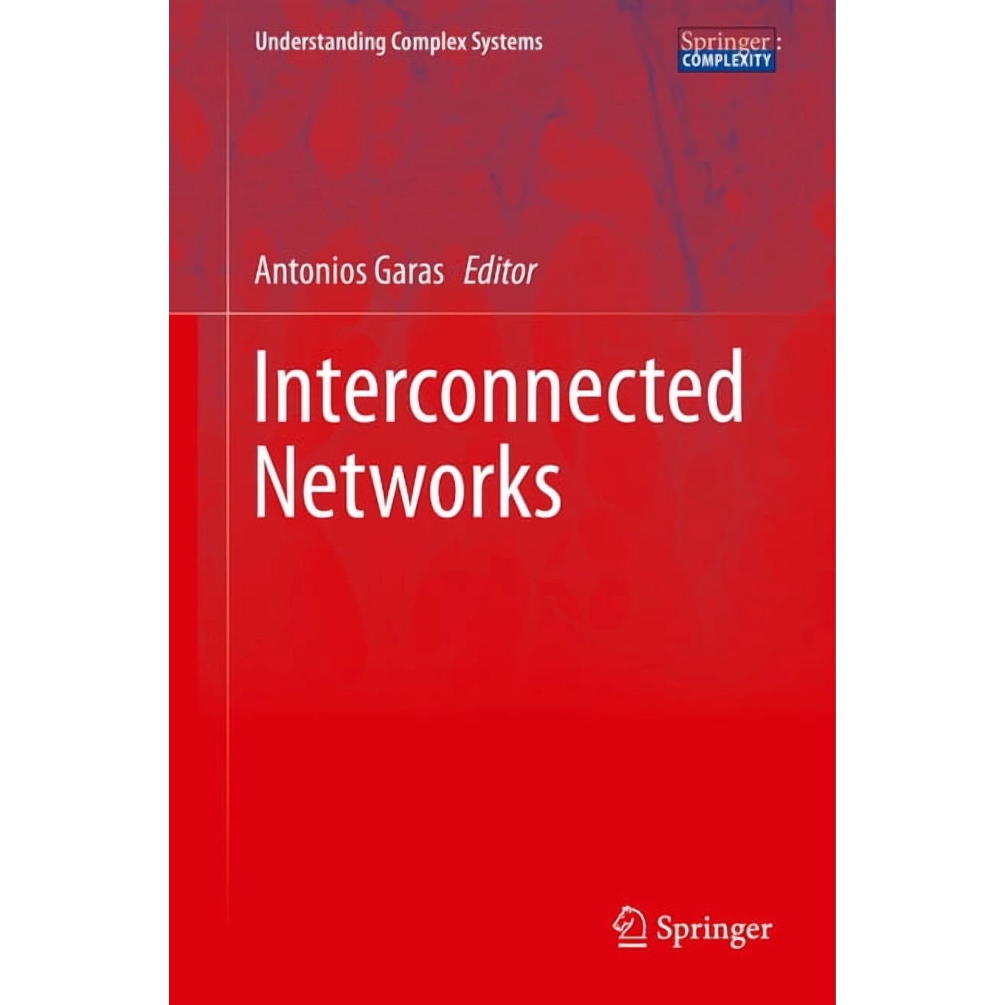 Understanding Complex Systems Interconnected Networks (Hardcover)