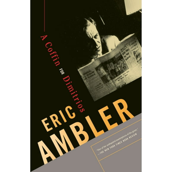 Pre-Owned A Coffin for Dimitrios (Paperback 9780375726712) by Eric Ambler