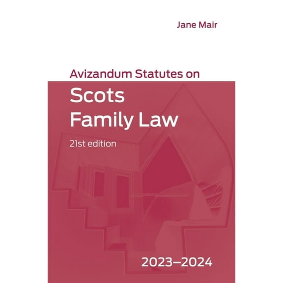 Avizandum Statutes Avizandum Statutes on Scots Family Law: 2023-2024, (Paperback)