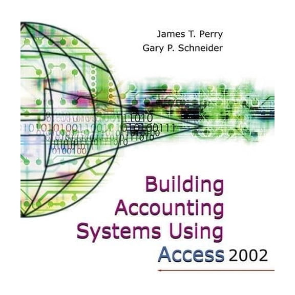 Pre-Owned Building Accounting Systems Using Access 2002 (Paperback) by James T Perry, Gary P Schneider