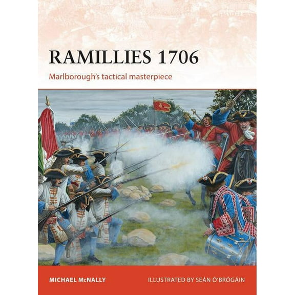 Campaign: Ramillies 1706 : Marlborough’s tactical masterpiece (Series #275) (Paperback)