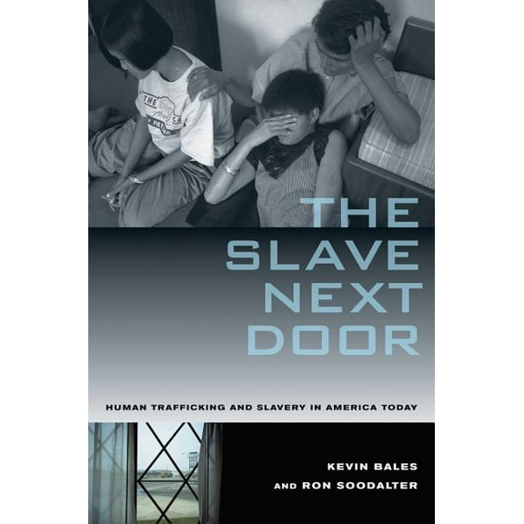 The Slave Next Door : Human Trafficking and Slavery in America Today (Edition 2) (Paperback)