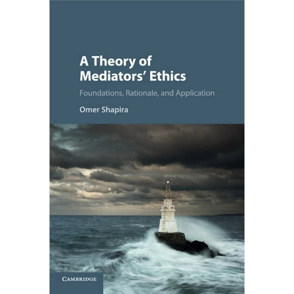 A Theory of Mediators' Ethics, (Paperback)