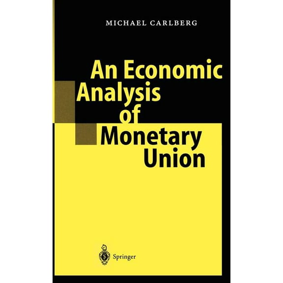 An Economic Analysis of Monetary Union, (Hardcover)