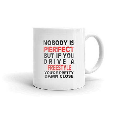 

Nobody s Perfect Except FREESTYLE Drive Coffee Tea Ceramic Mug Office Work Cup Gift11 oz