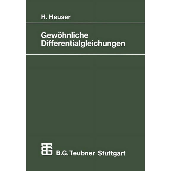 Mathematische Leitfäden Gewöhnliche Differentialgleichungen: Einführung in Lehre Und Gebrauch, (Paperback)