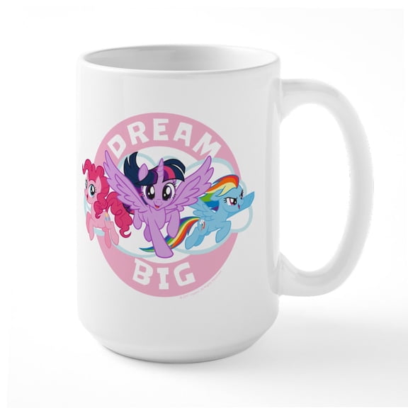 CafePress - My Little Pony Dream Big - 15 oz Ceramic Large White Novelty Mug