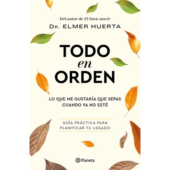 Todo En Orden: Lo Que Me GustarÃ­a Que Sepas Cuando YA No EstÃ© / All in Order: What I'd Like You to Know When I&apos, (Paperback)