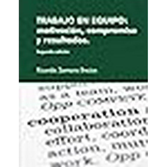 Trabajo en Equipo: motivaci-n, compromiso y resultados. (Paperback)