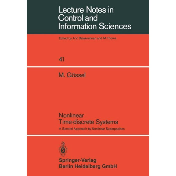 Lecture Notes in Control and Information Nonlinear Time-Discrete Systems: A General Approach by Nonlinear Superposition, Book 41, (Paperback)