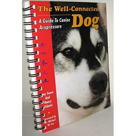 Pre-Owned: The Well-Connected Dog: A Guide to Canine Acupressure (Paperback, 9780964598249, 0964598248)