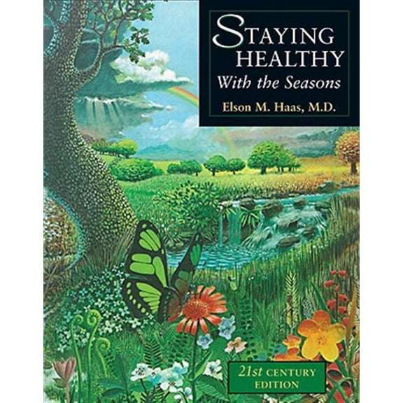 Pre-Owned Staying Healthy with the Seasons: 21st-Century Edition (Paperback) 1587611422 9781587611421