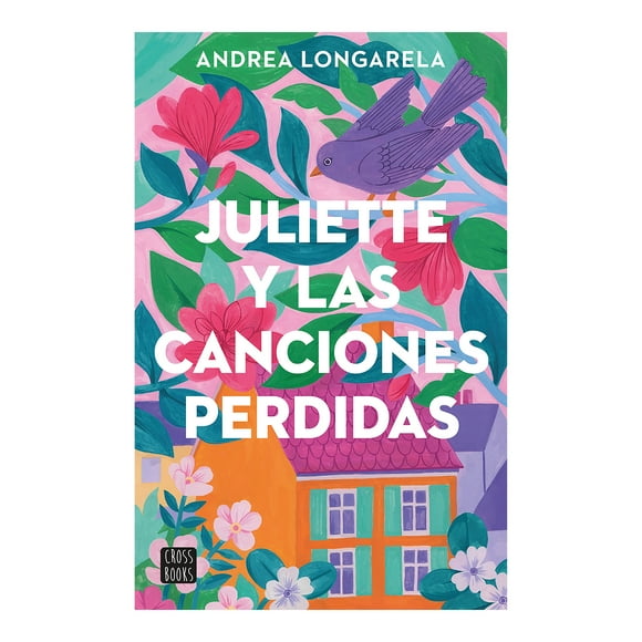 Juliette y Las Canciones Perdidas Crossbooks Libro de Bolsillo Libros Entretenimiento 1A