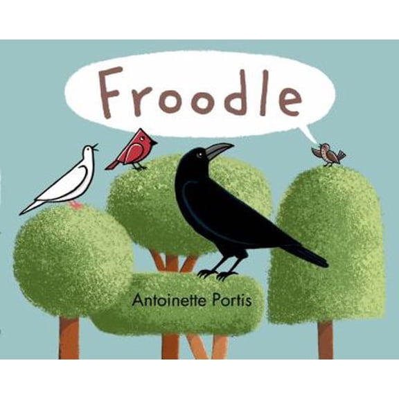 Pre-Owned Froodle (Hardcover) 159643922X 9781596439221