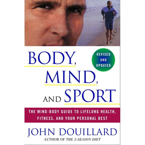 Pre-Owned Body, Mind and Sport: The Mind-Body Guide to Lifelong Health, Fitness, and Your Personal Best (Paperback) 0609807897 9780609807897