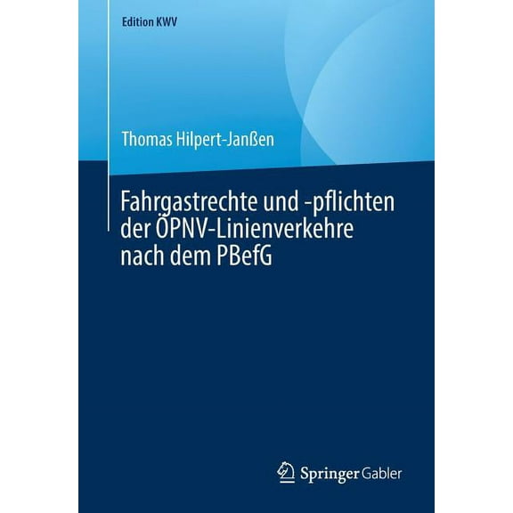Edition Kwv Fahrgastrechte Und -Pflichten Der Ãpnv-Linienverkehre Nach Dem Pbefg, (Paperback)