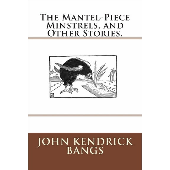 The Mantel-Piece Minstrels, and Other Stories. (Paperback)