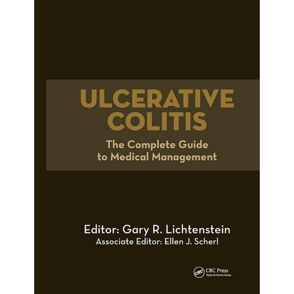 Ulcerative Colitis: The Complete Guide to Medical Management, (Hardcover)