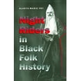thumbnail image 2 of Pre-Owned Night Riders in Black Folk History (Paperback - Used) 0807849634, 2 of 2