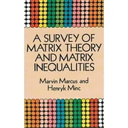 A Survey of Matrix Theory and Matrix Inequalities