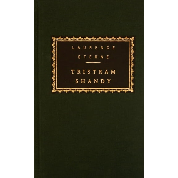 Everyman's Library Classics Tristram Shandy: Introduction by Peter Conrad, (Hardcover)